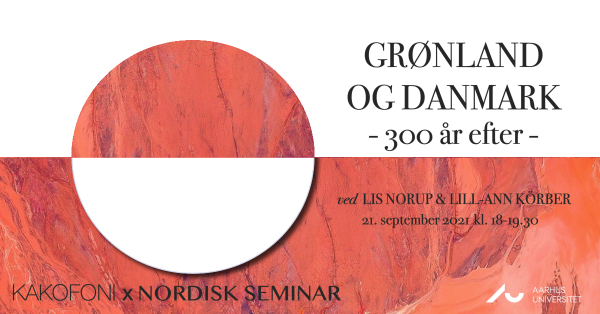 Kakofnoni Nordisk Seminar Grønland Danmark Egede Lill-Ann Körber Lis Norup